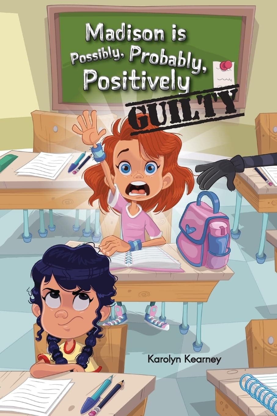 Madison is Possibly, Probably, Positively Guilty (Karolyn Kearney)